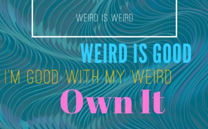 Weird Is Weird