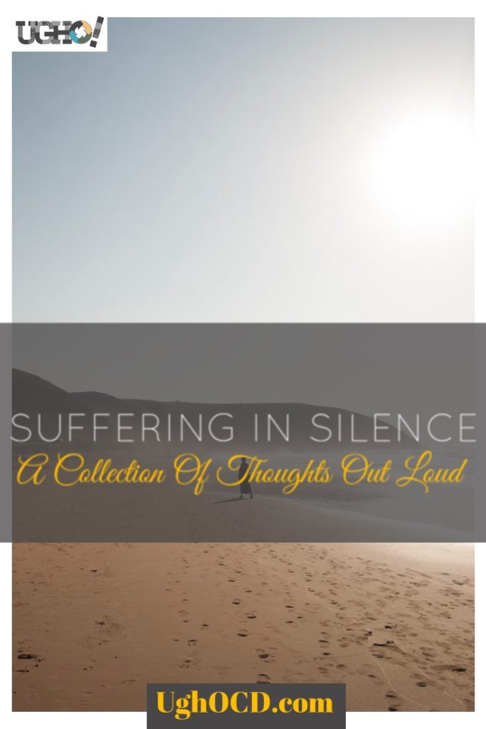 Suffering in Silence - A Collection Of Thoughts Out Loud